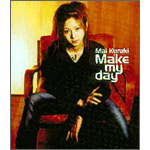 Ｍａｋｅ　ｍｙ　ｄａｙ ／ 倉木麻衣